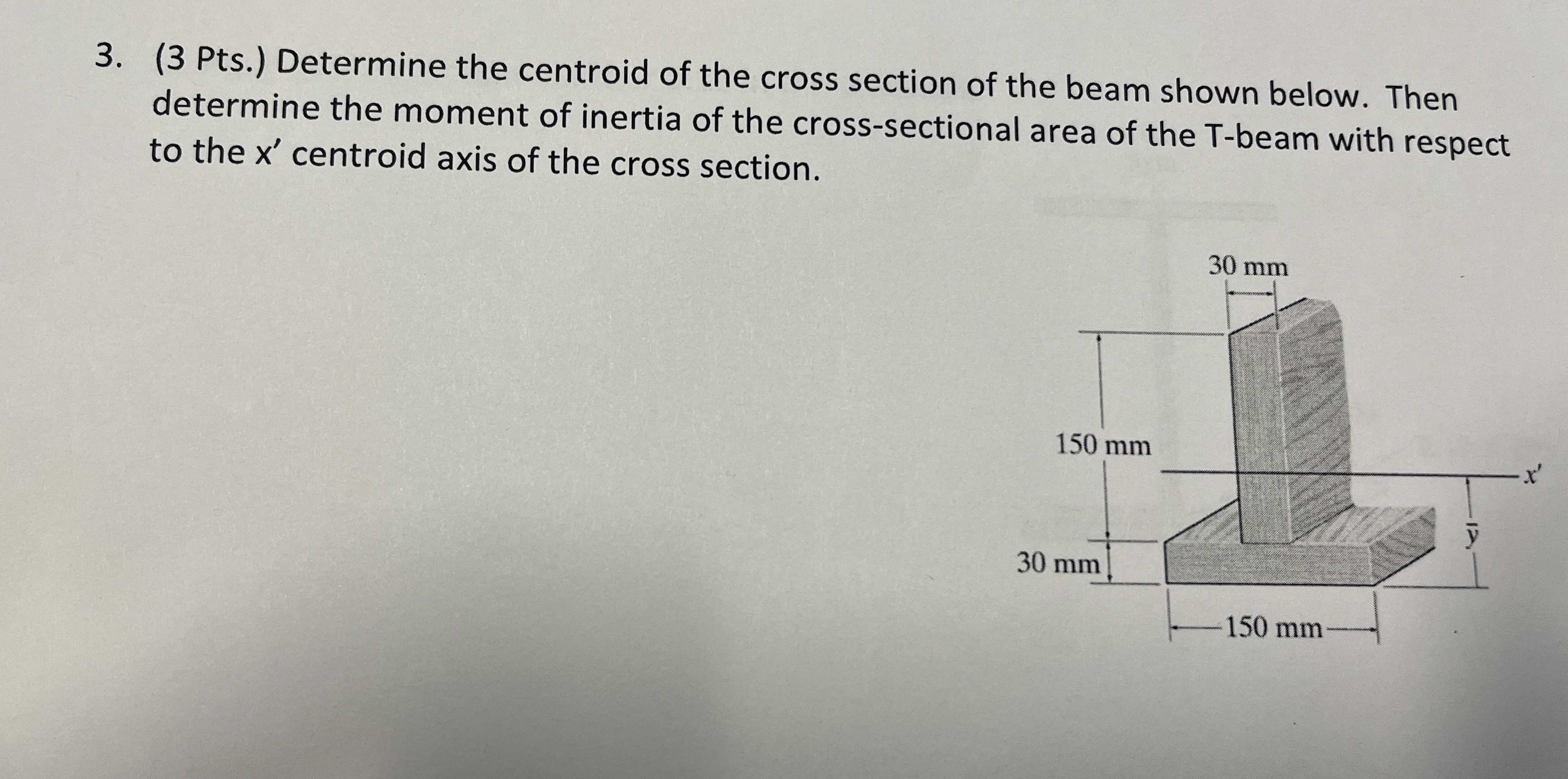 ( 3 Pts . ) Determine the centroid of the cross