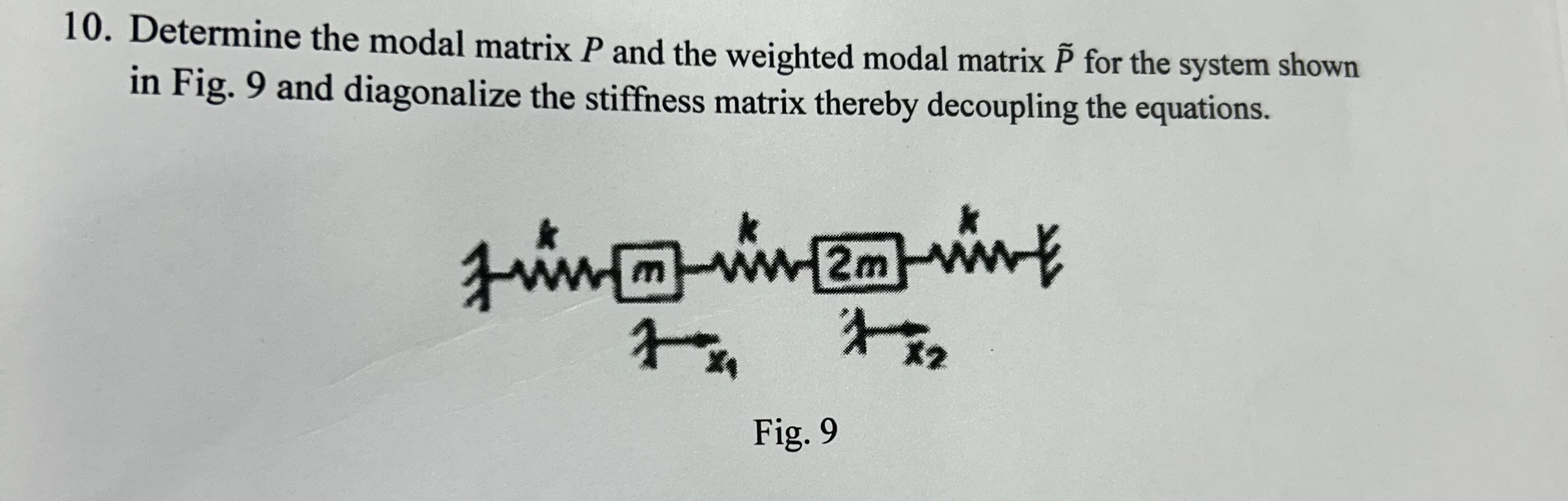 Determine the modal matrix P and the weighted
