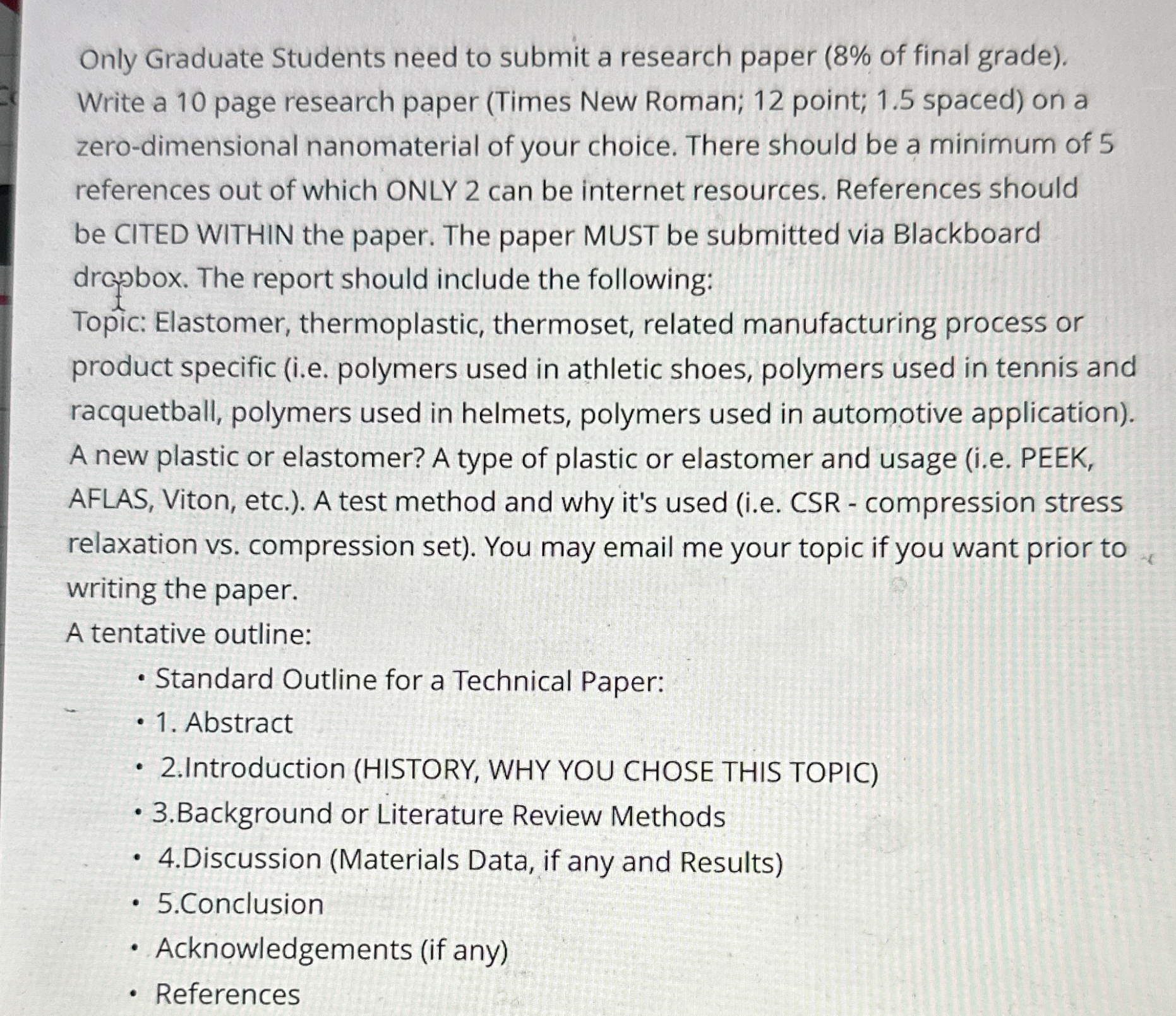 Only Graduate Students need to submit a research