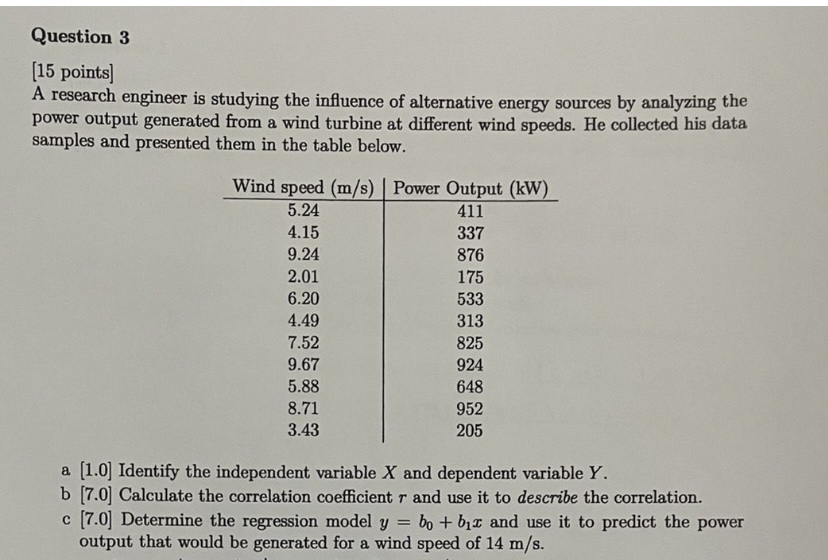 Question 3 [ 1 5 points ] A research engineer is