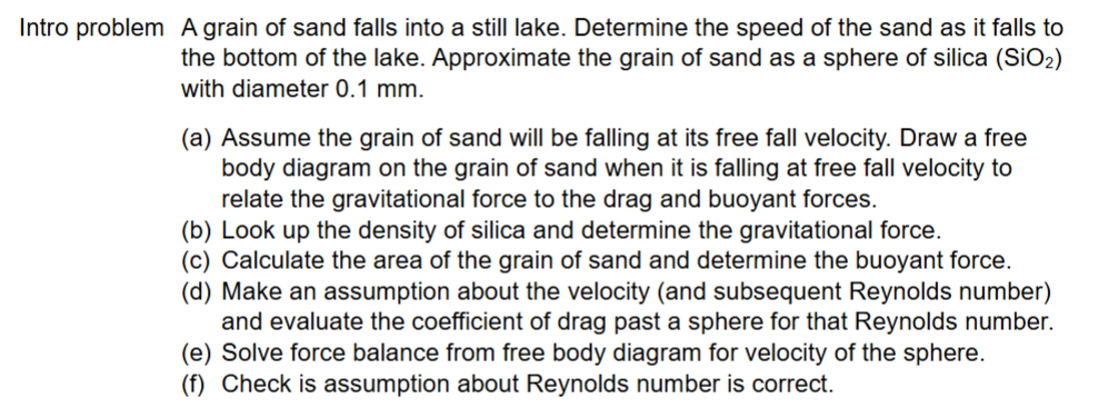 Intro problem A grain of sand falls into a still