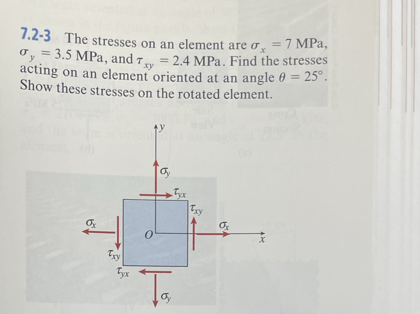 7 . 2 - 3 The stresses on an element are x = 7