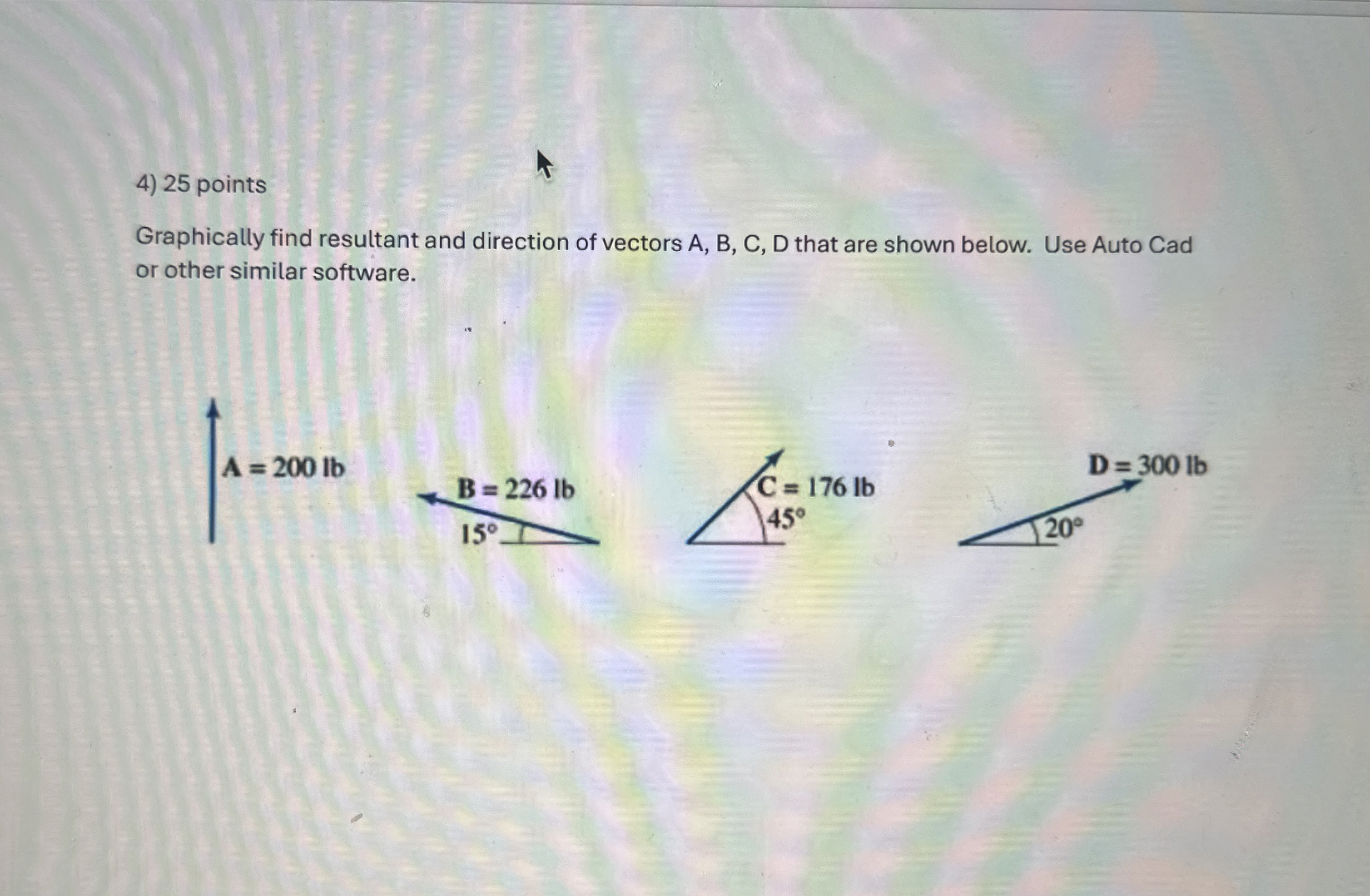2 5 points Graphically find resultant and