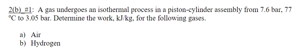 2 ( b ) # 1 : A gas undergoes an isothermal