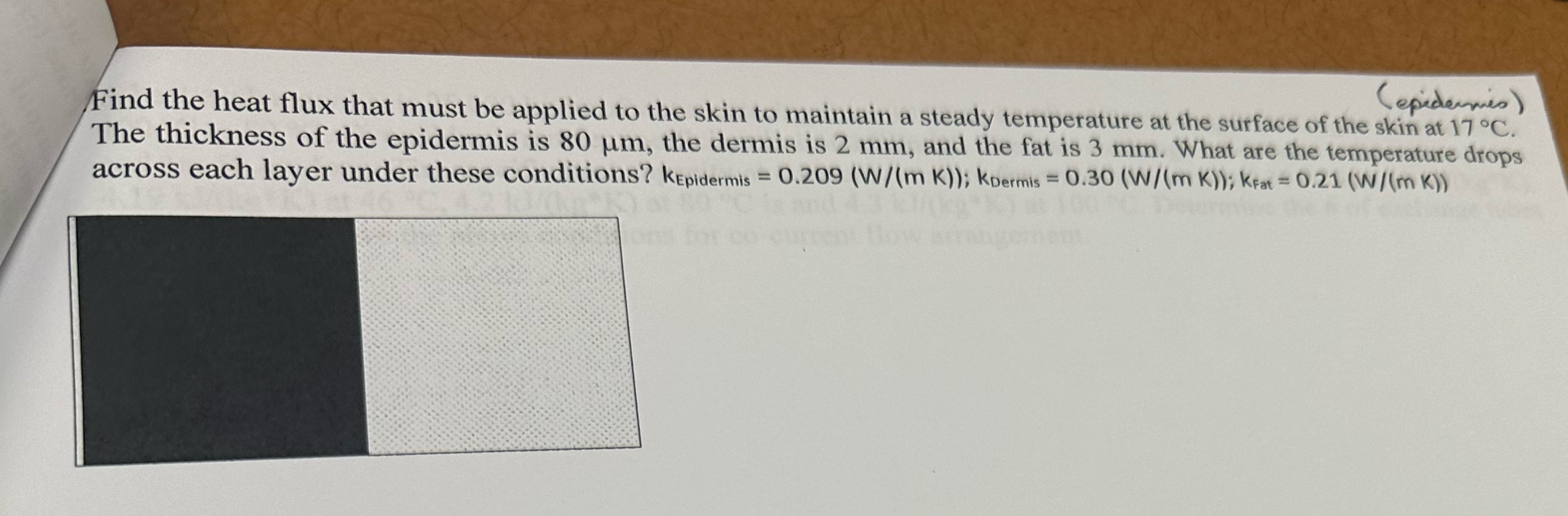 ( epidarmis ) Find the heat flux that must be
