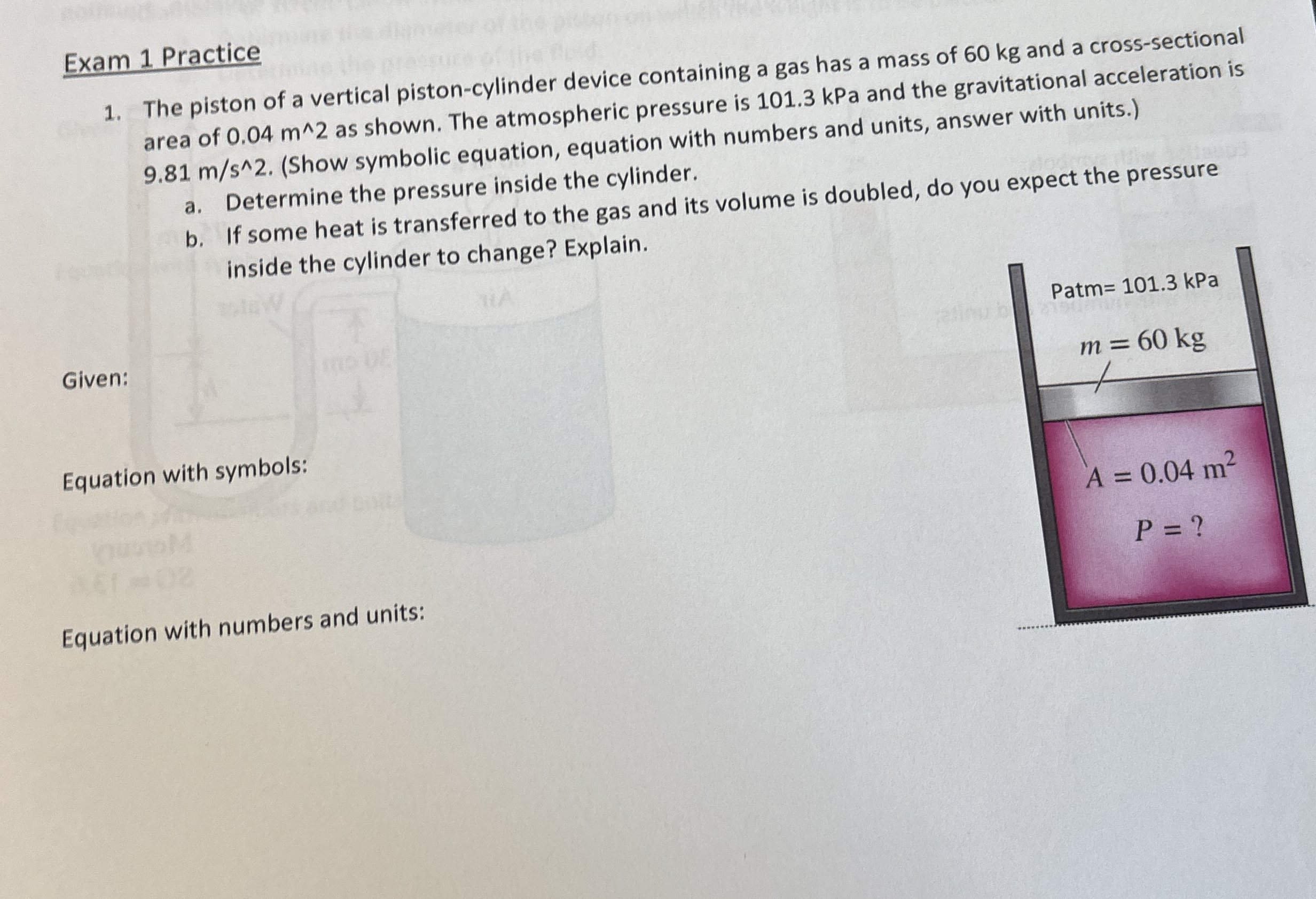 Exam 1 Practice The piston of a vertical piston -