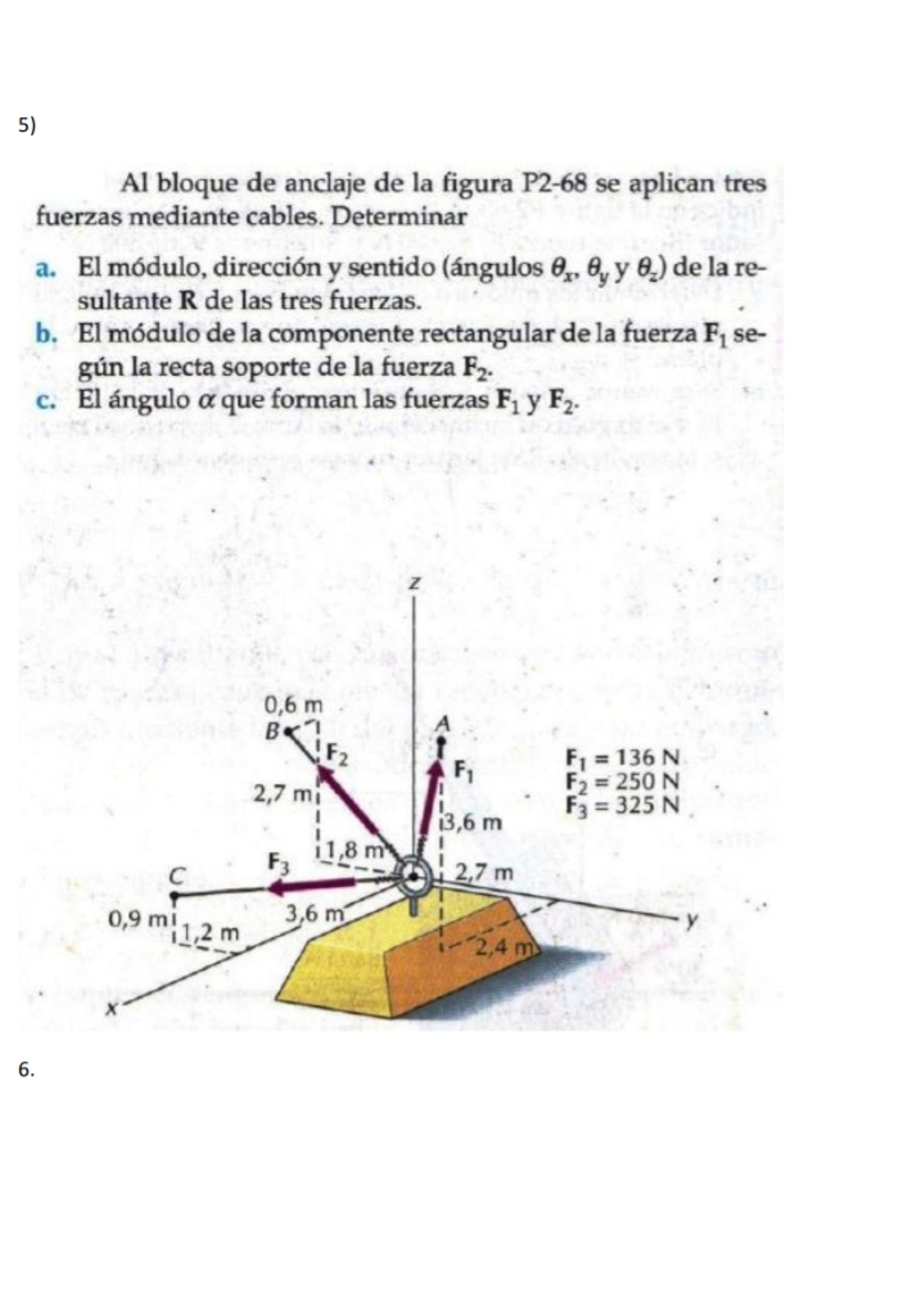 Al bloque de anclaje de la figura P 2 - 6 8 se