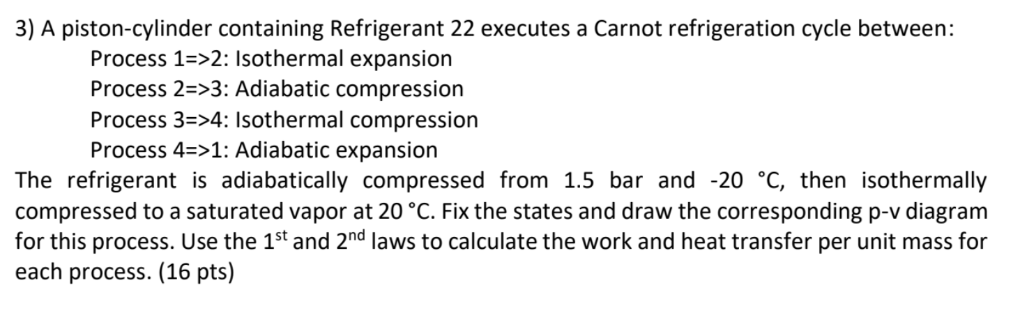 3 ) A piston - cylinder containing Refrigerant 2