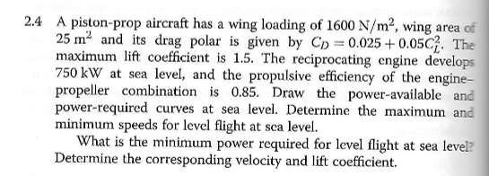 2 . 4 A piston - prop aircraft has a wing loading