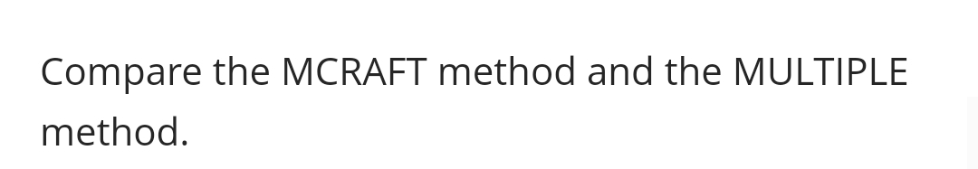 Compare the MCRAFT method and the MULTIPLE method.