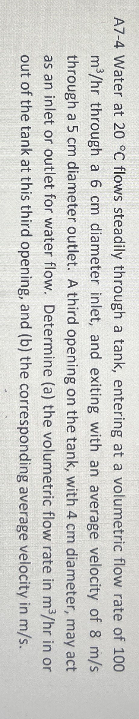 A 7 - 4 Water at 2 0 C flows steadily through a