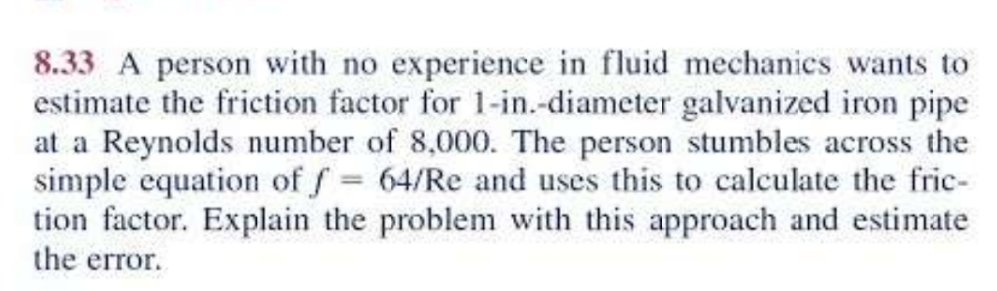 8 . 3 3 A person with no experience in fluid
