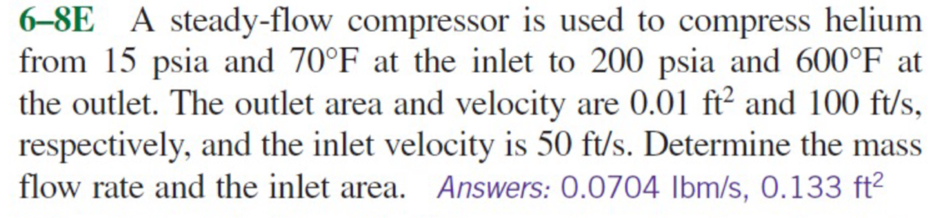 6 - 8 E A steady - flow compressor is used to