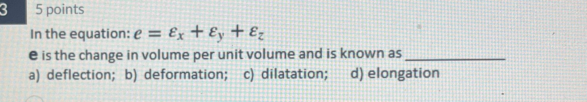 3 5 points In the equation: e = x + y + z e is