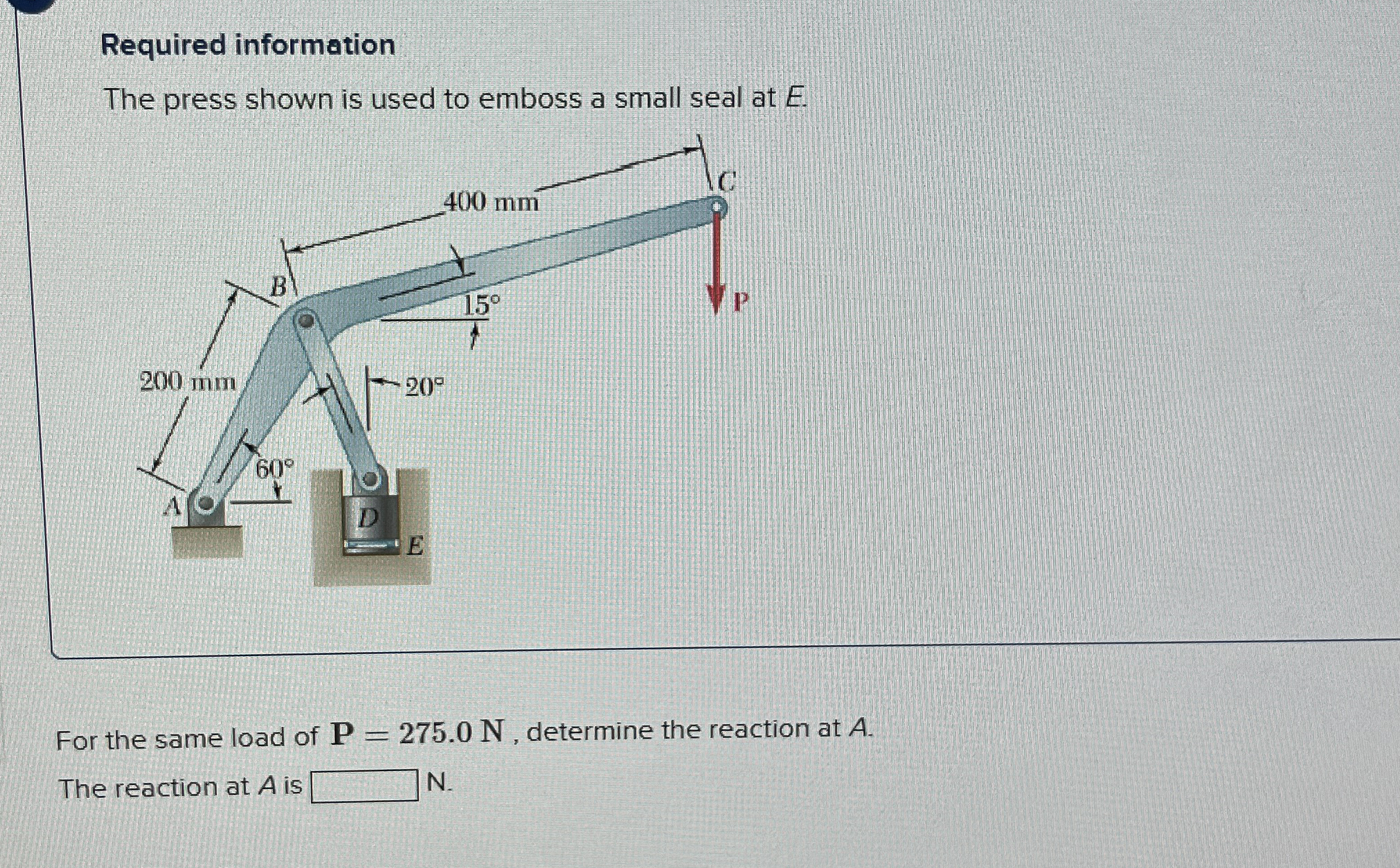 Required information The press shown is used to
