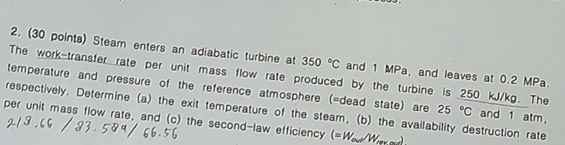 ( 3 0 points ) Steam enters an adiabatic turbine