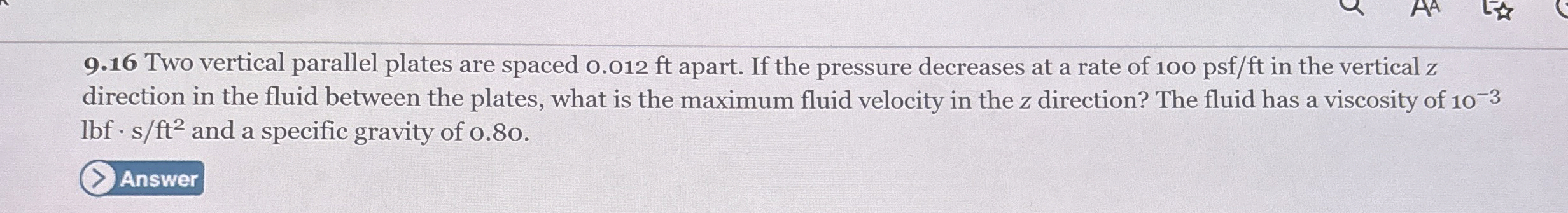 9 . 1 6 Two vertical parallel plates are spaced 0