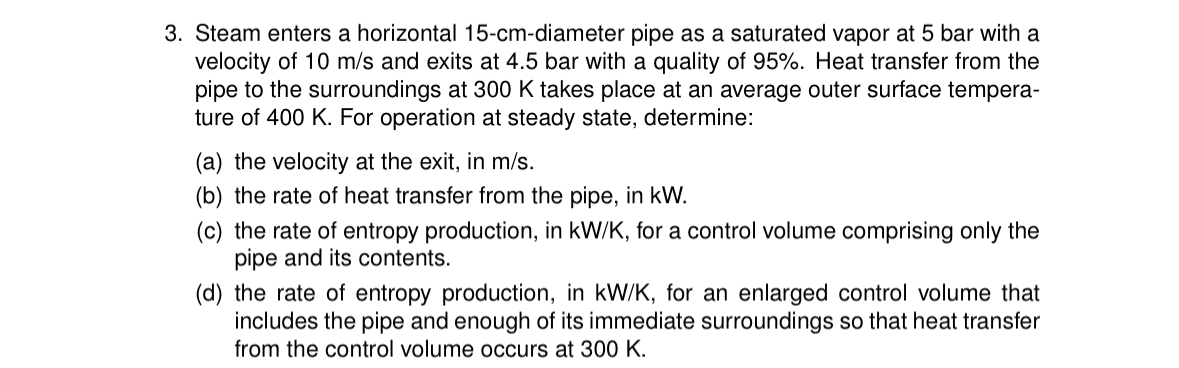 Steam enters a horizontal 1 5 - cm - diameter