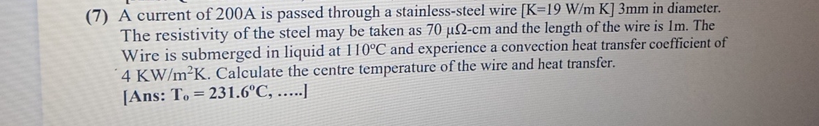 ( 7 ) A current of 2 0 0 A is passed through a
