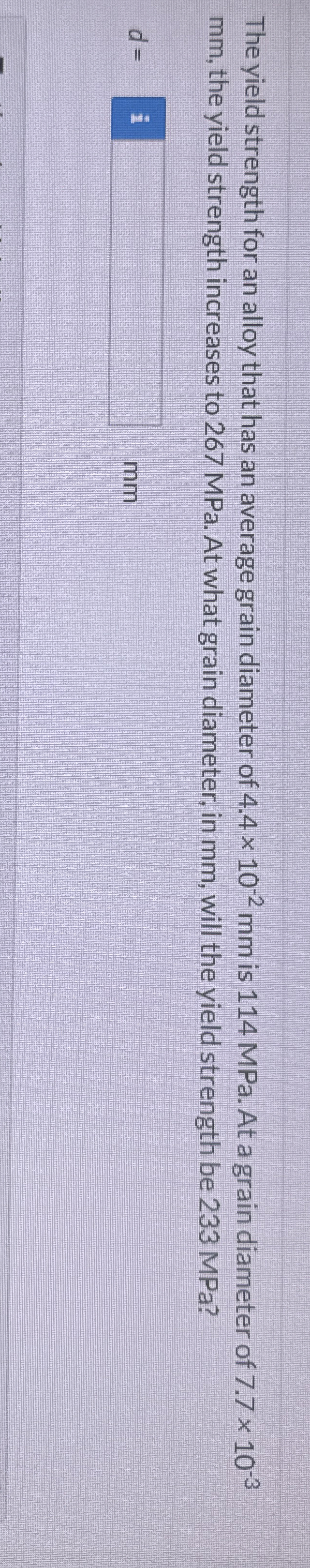 The yield strength for an alloy that has an