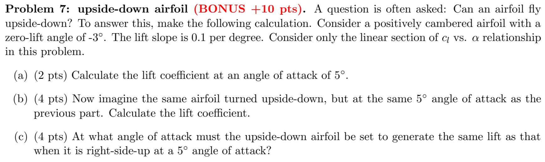 Problem 7 : upside - down airfoil ( BONUS + 1 0