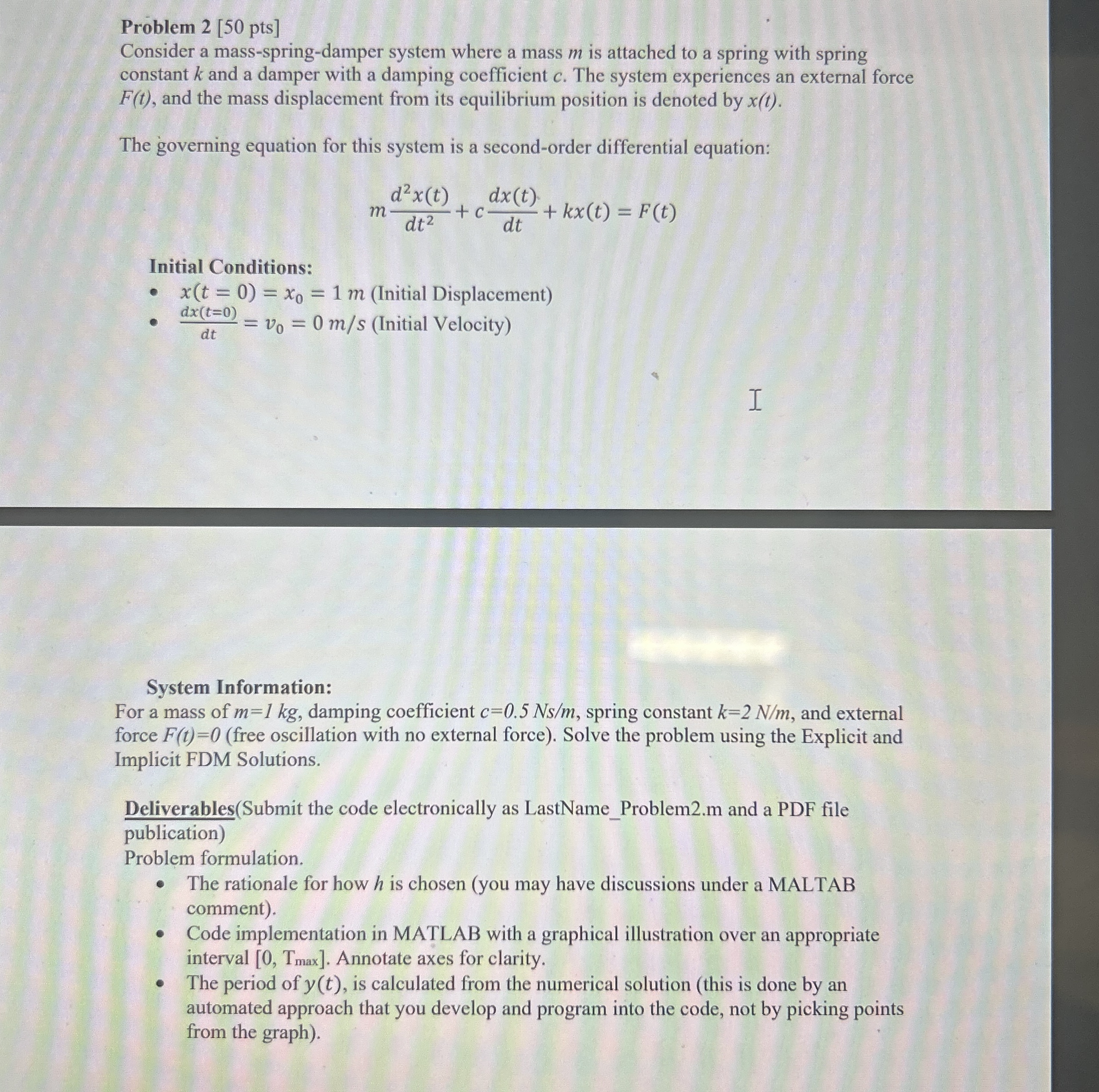 Problem 2 [ 5 0 pts ] Consider a mass - spring -