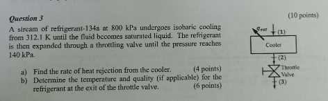 Question 3 ( 1 0 points ) A stream of refrigerant