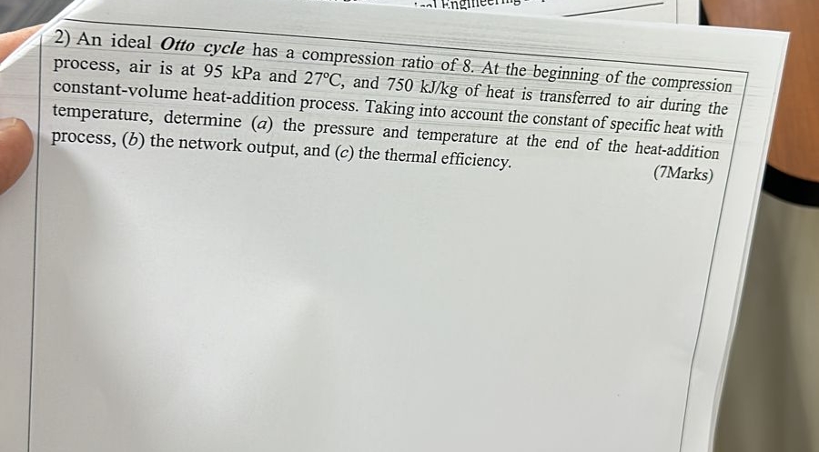 An ideal Otto cycle has a compression ratio of 8