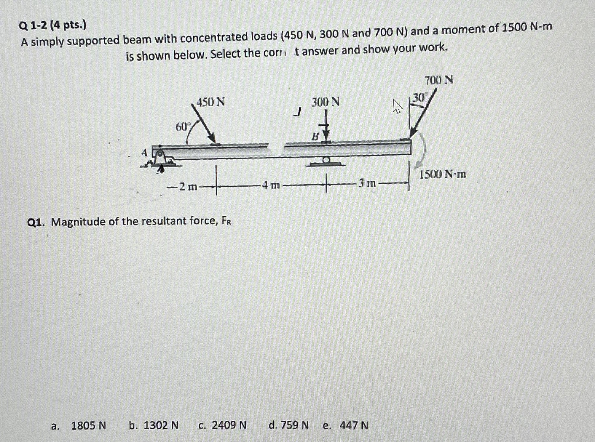 Q 1 - 2 ( 4 pts . ) A simply supported beam with
