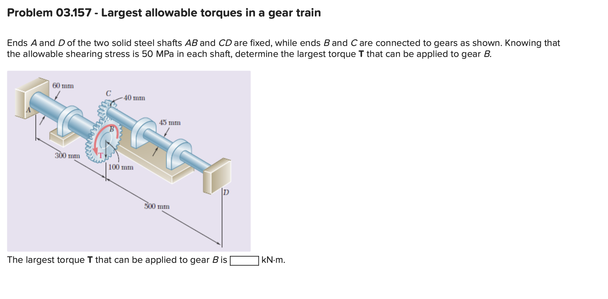 Problem 0 3 . 1 5 7 - Largest allowable torques