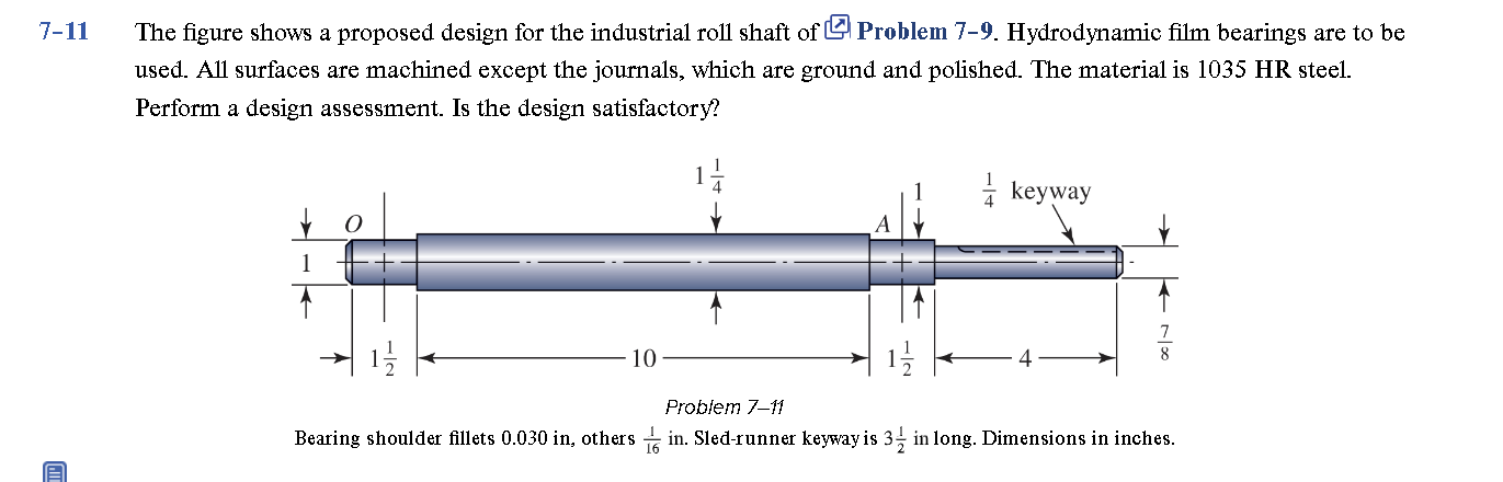 7 - 1 1 The figure shows a proposed design for