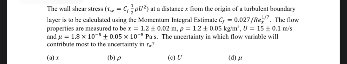 The wall shear stress ) = ( C f 1 2 U 2 at a