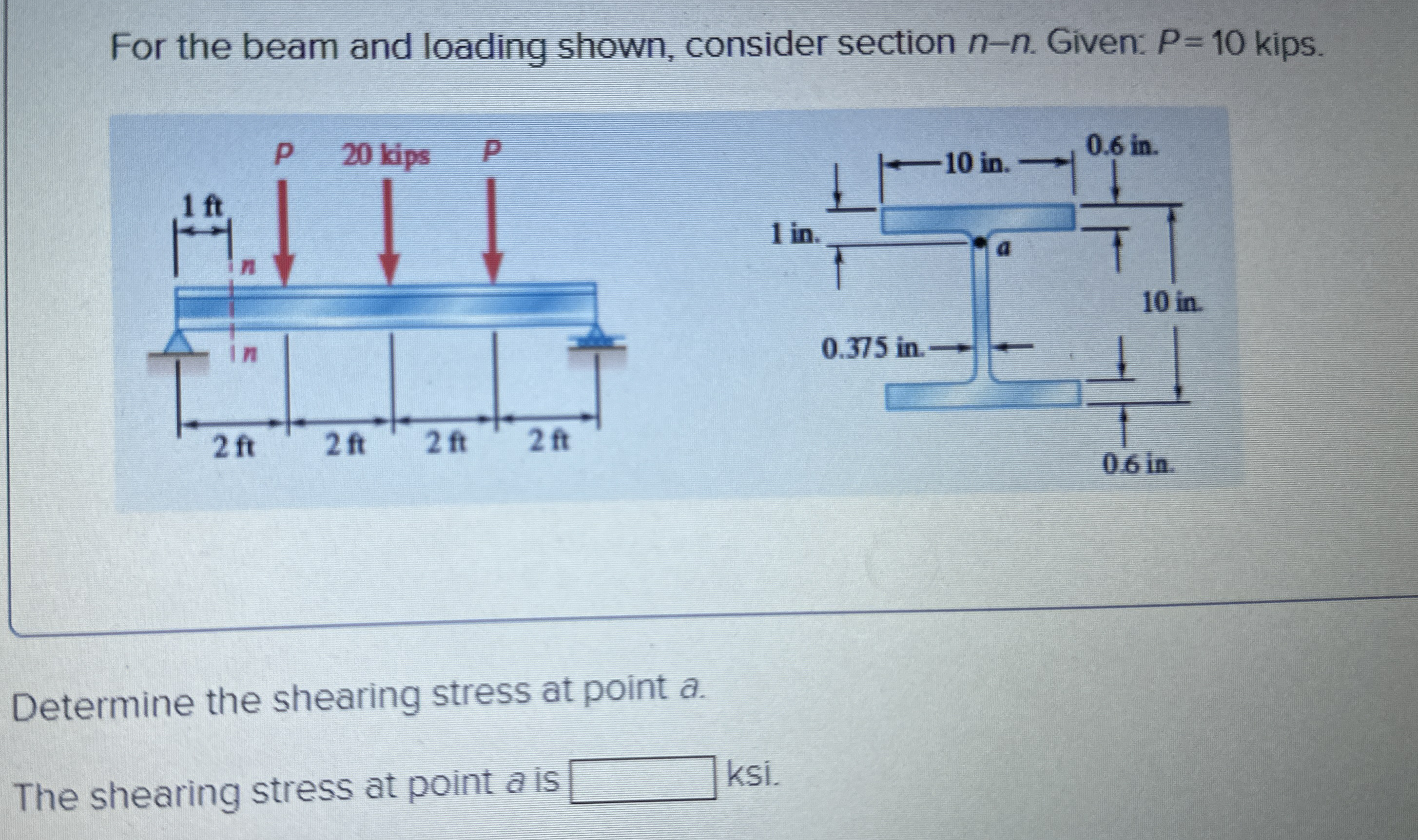 For the beam and loading shown, consider section