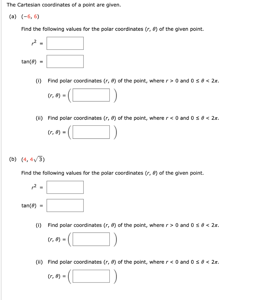 The cartesian coordinated of a point are given (