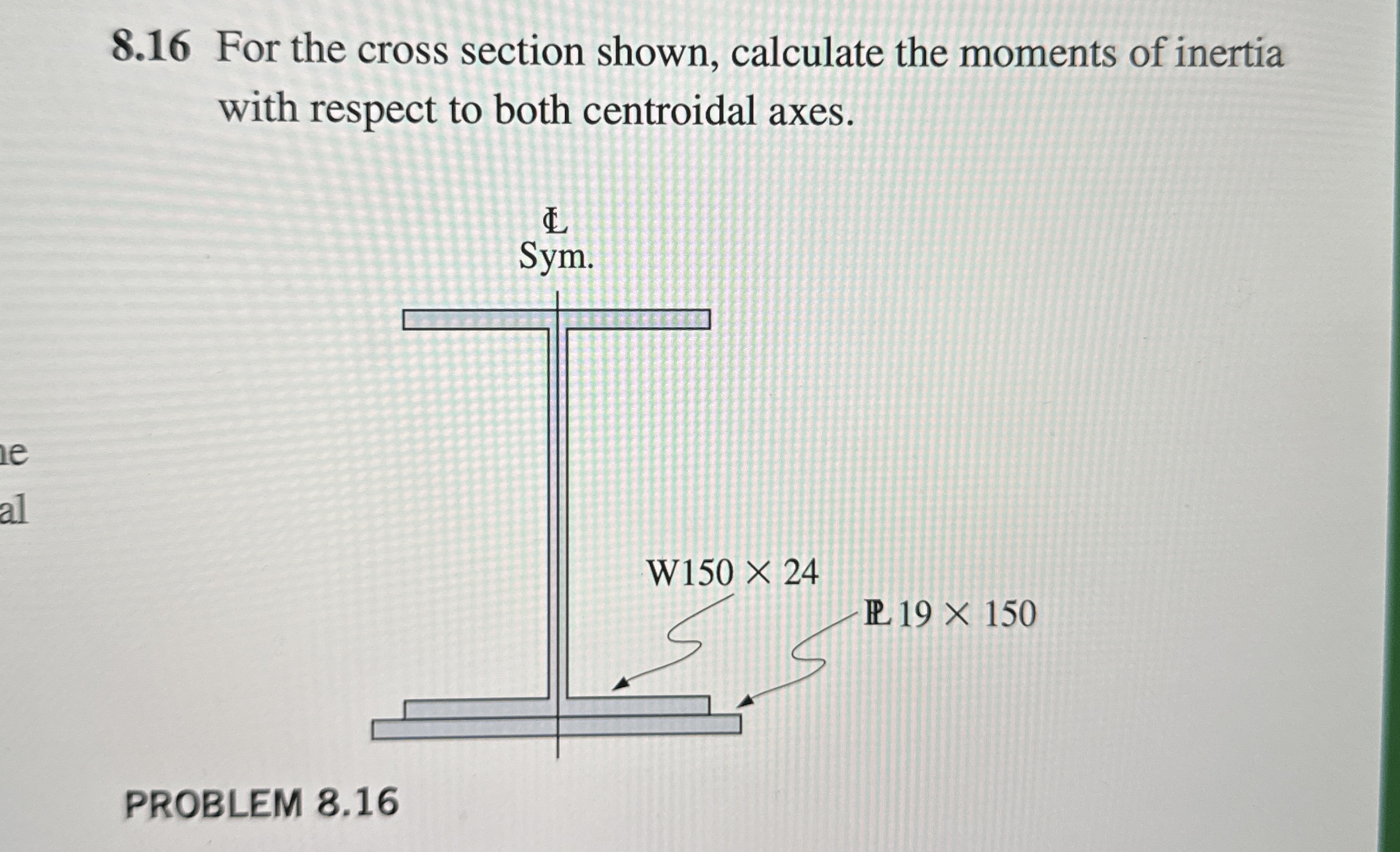 8 . 1 6 For the cross section shown, calculate