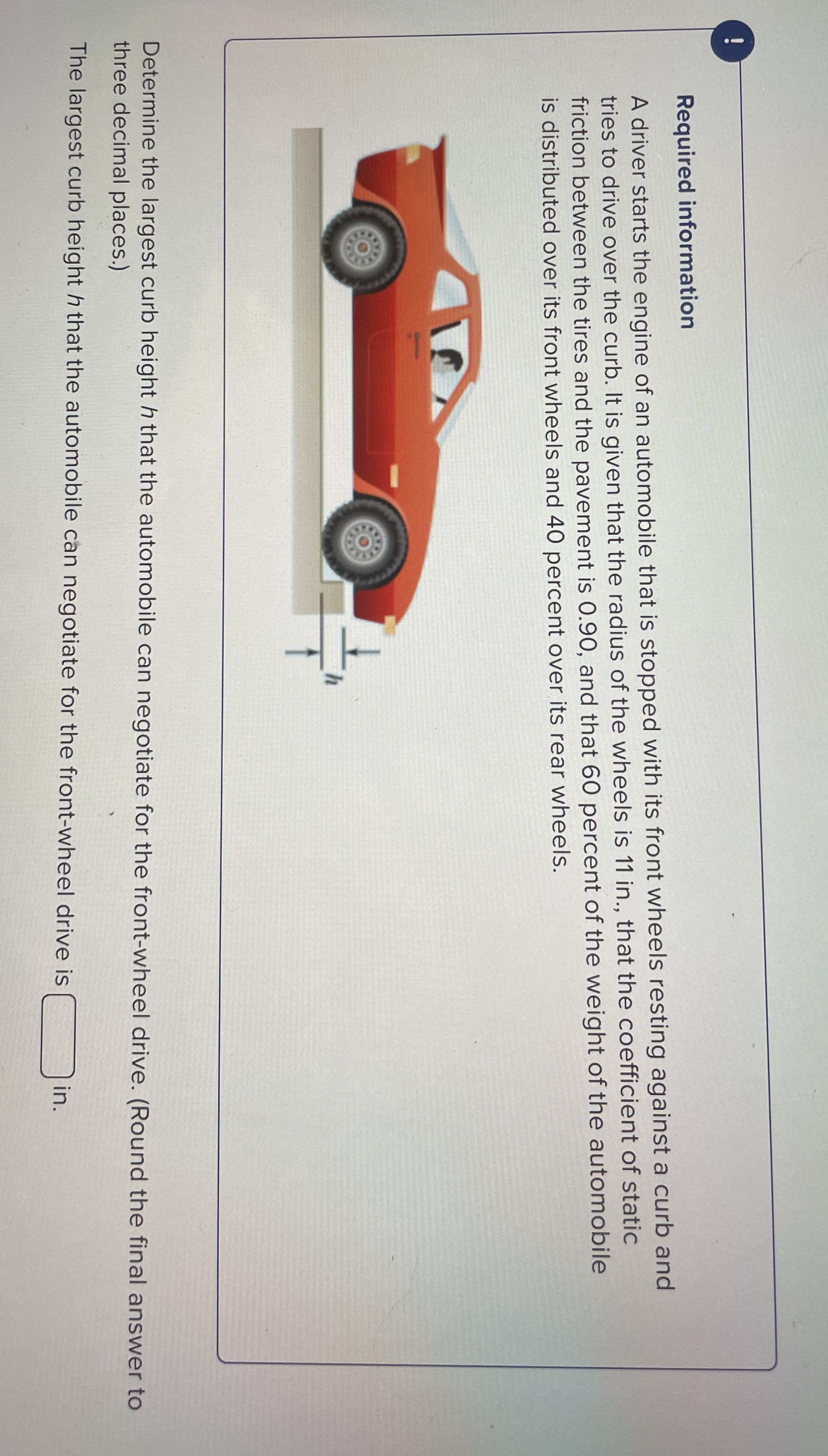 ! Required information A driver starts the engine