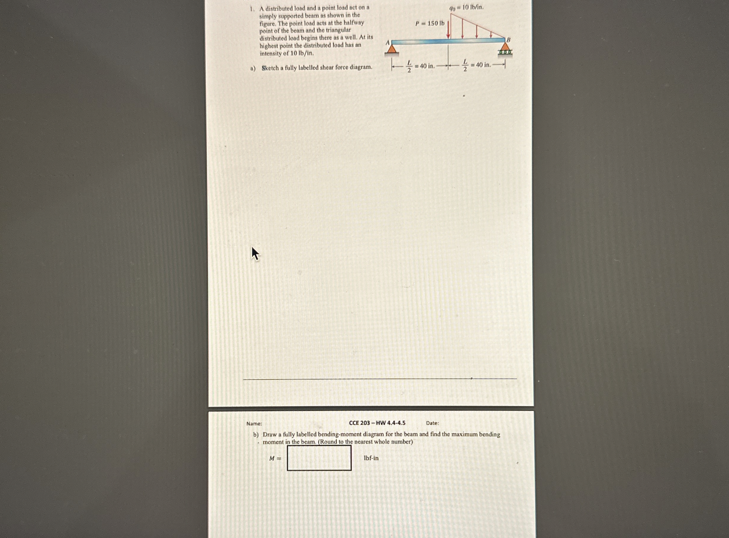 A distributed load and a point load act on a