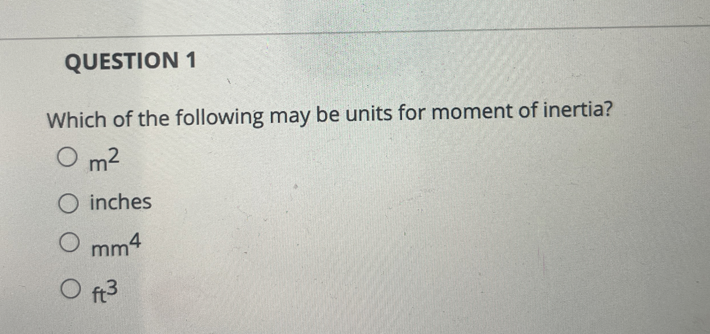 QUESTION 1 Which of the following may be units