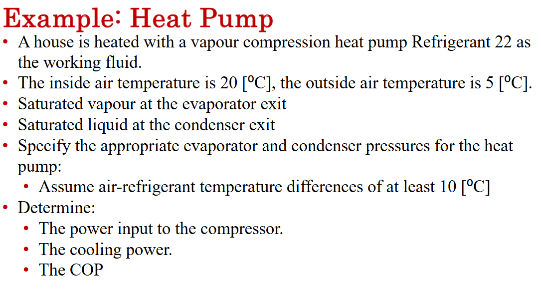 Example: Heat Pump A house is heated with a