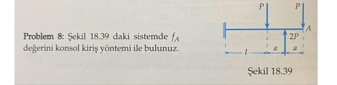 Problem 8 : ekil 1 8 . 3 9 daki sistemde \ ( f _