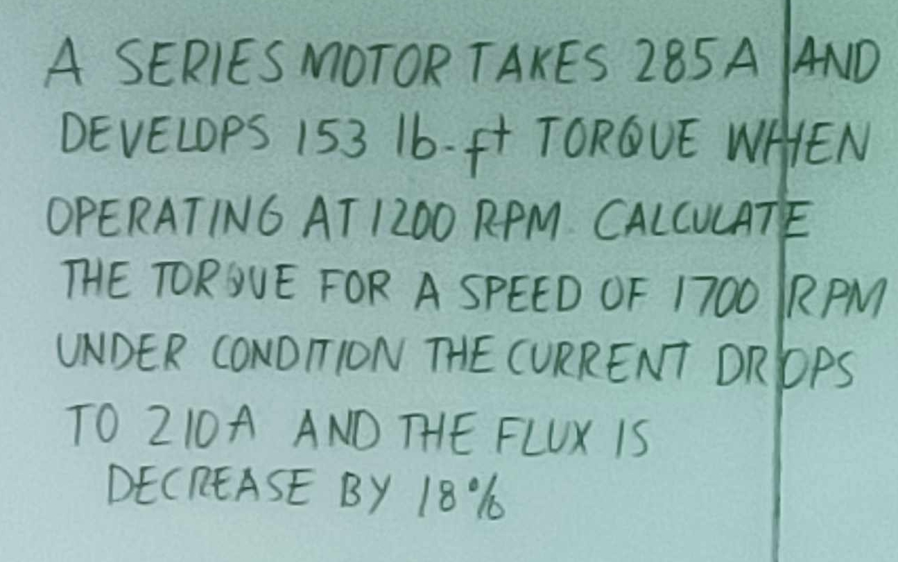 A SERIES MOTOR TAKES 2 8 5 A AND DEVELOPS 1 5 3