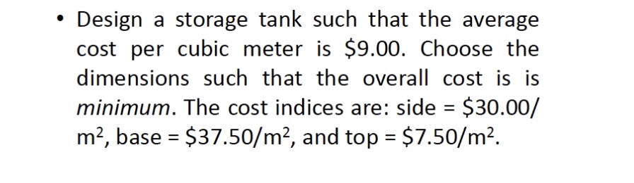 Design a storage tank such that the average cost