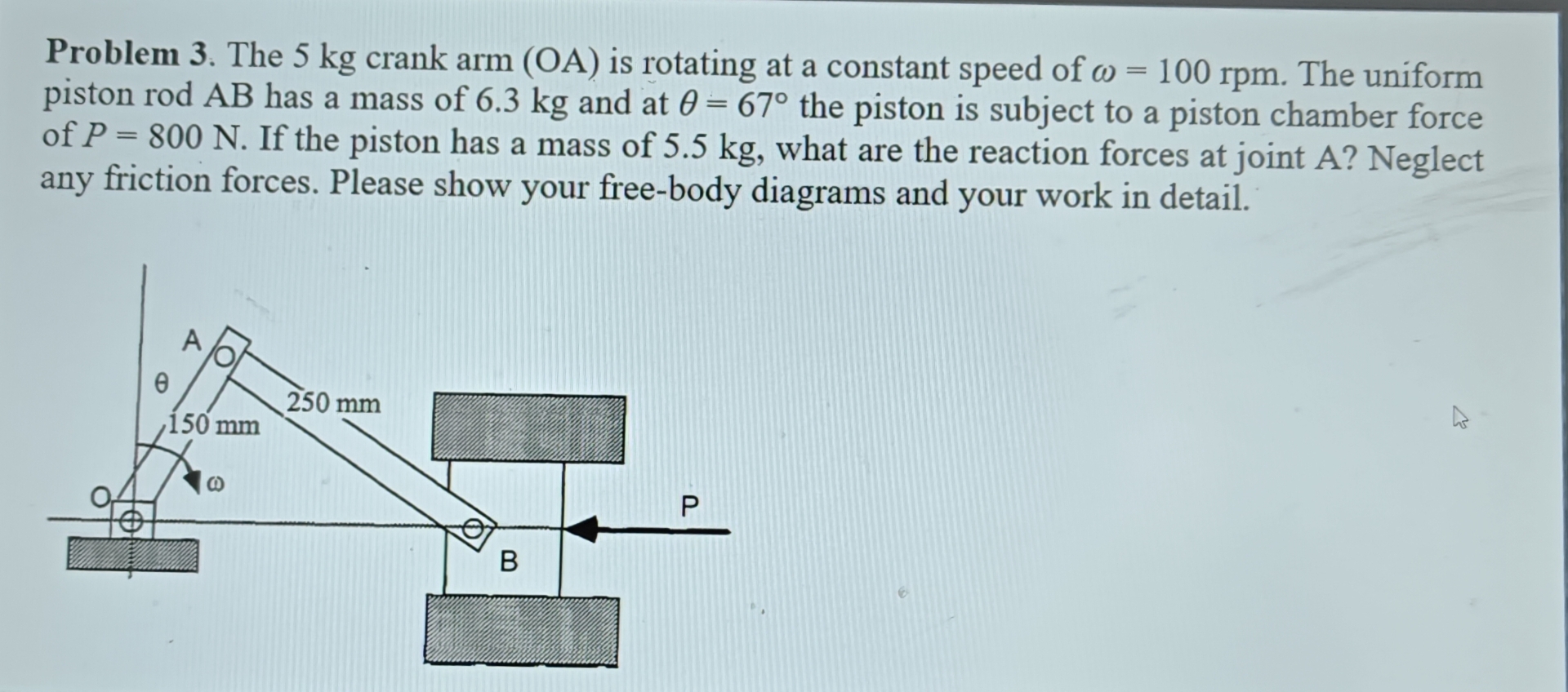 Problem 3 . The 5 kg crank arm ( OA ) is rotating