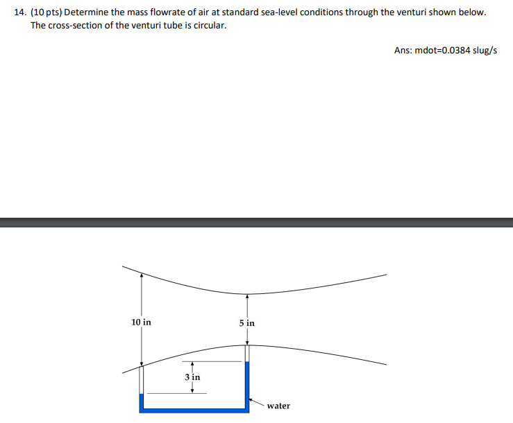 1 4 . ( 1 0 pts ) Determine the mass flowrate of