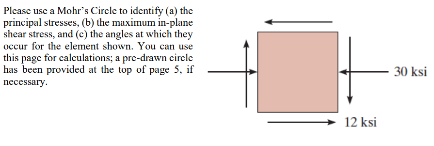 Please use a Mohr's Circle to identify ( a ) the