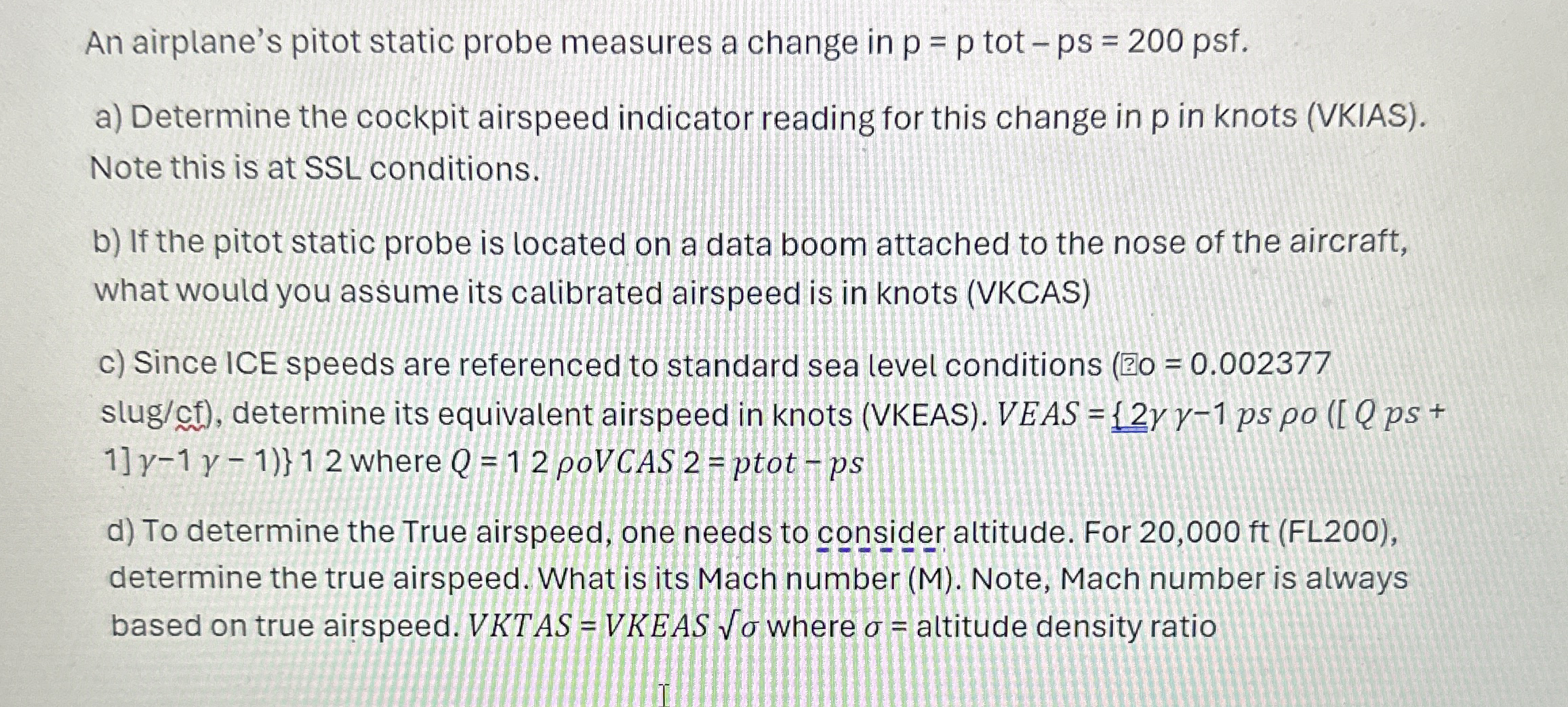 An airplane's pitot static probe measures a