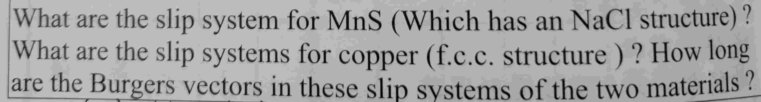 What are the slip system for MnS ( Which has an