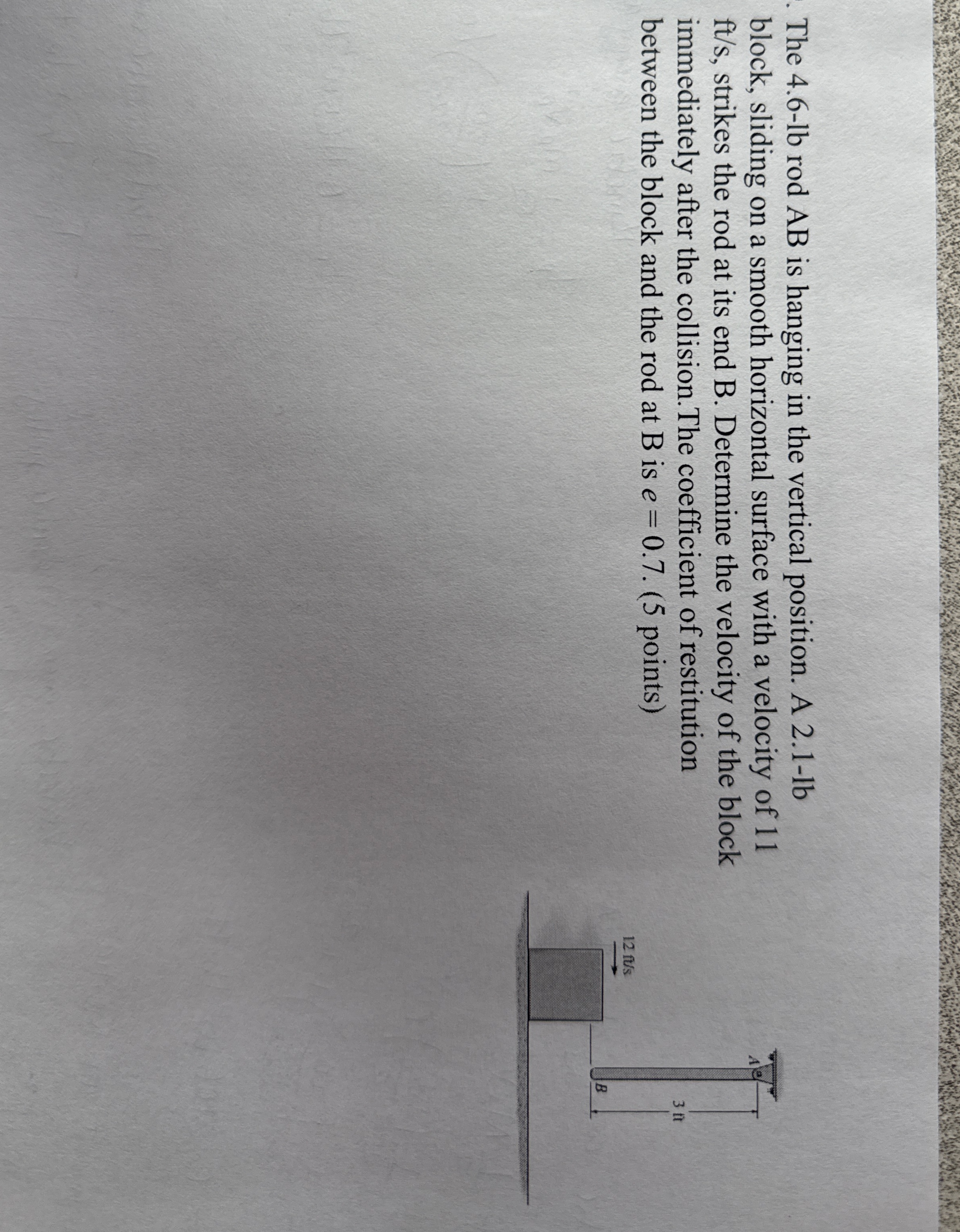 The 4 . 6 - lbrodAB is hanging in the vertical