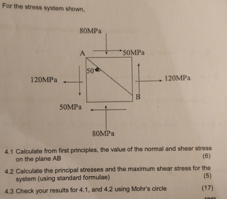 For the stress system shown, 4 . 1 Calculate from