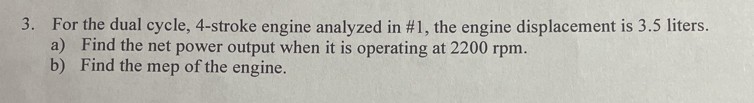 For the dual cycle, 4 - stroke engine analyzed in